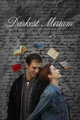 ﻿17吃瓜《至暗米里亚姆 Darkest Miriam》免费在线观看